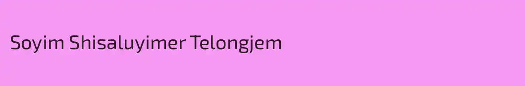 Soyim Shisaluyimer Telongjem